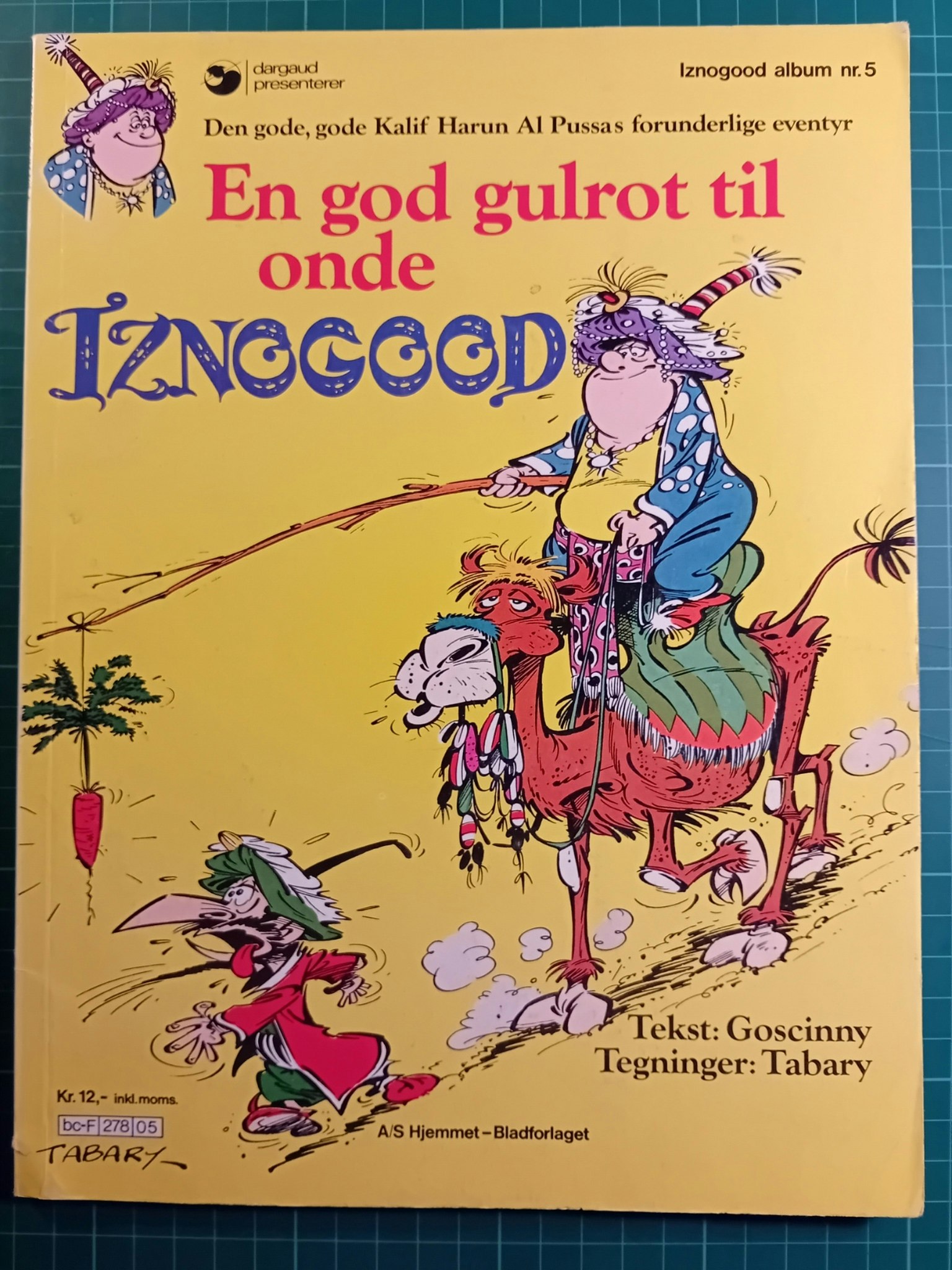 Iznogood 05 : En god gulrot til onde iznogood
