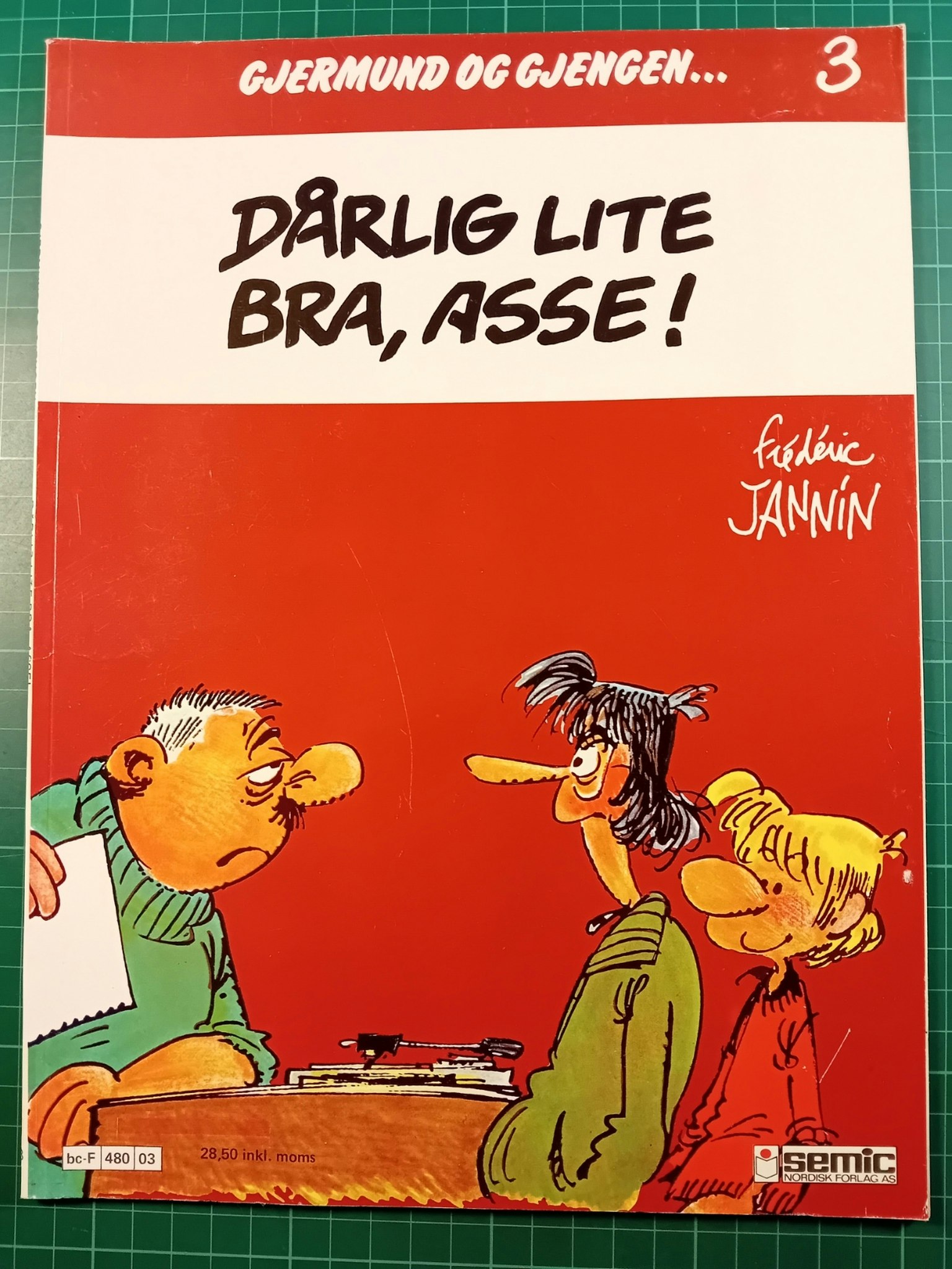 Gjerdmund og gjengen 3 : Dårlig lite bra, asse !