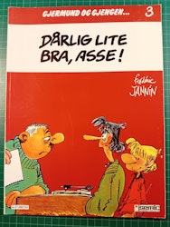 Gjerdmund og gjengen 3 : Dårlig lite bra, asse !