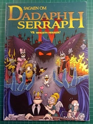 Sagaen om Dadaph Serraph Dadaph Serraph VS. Mørkets Hersker!