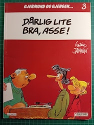 Gjerdmund og gjengen 3 : Dårlig lite bra, asse !
