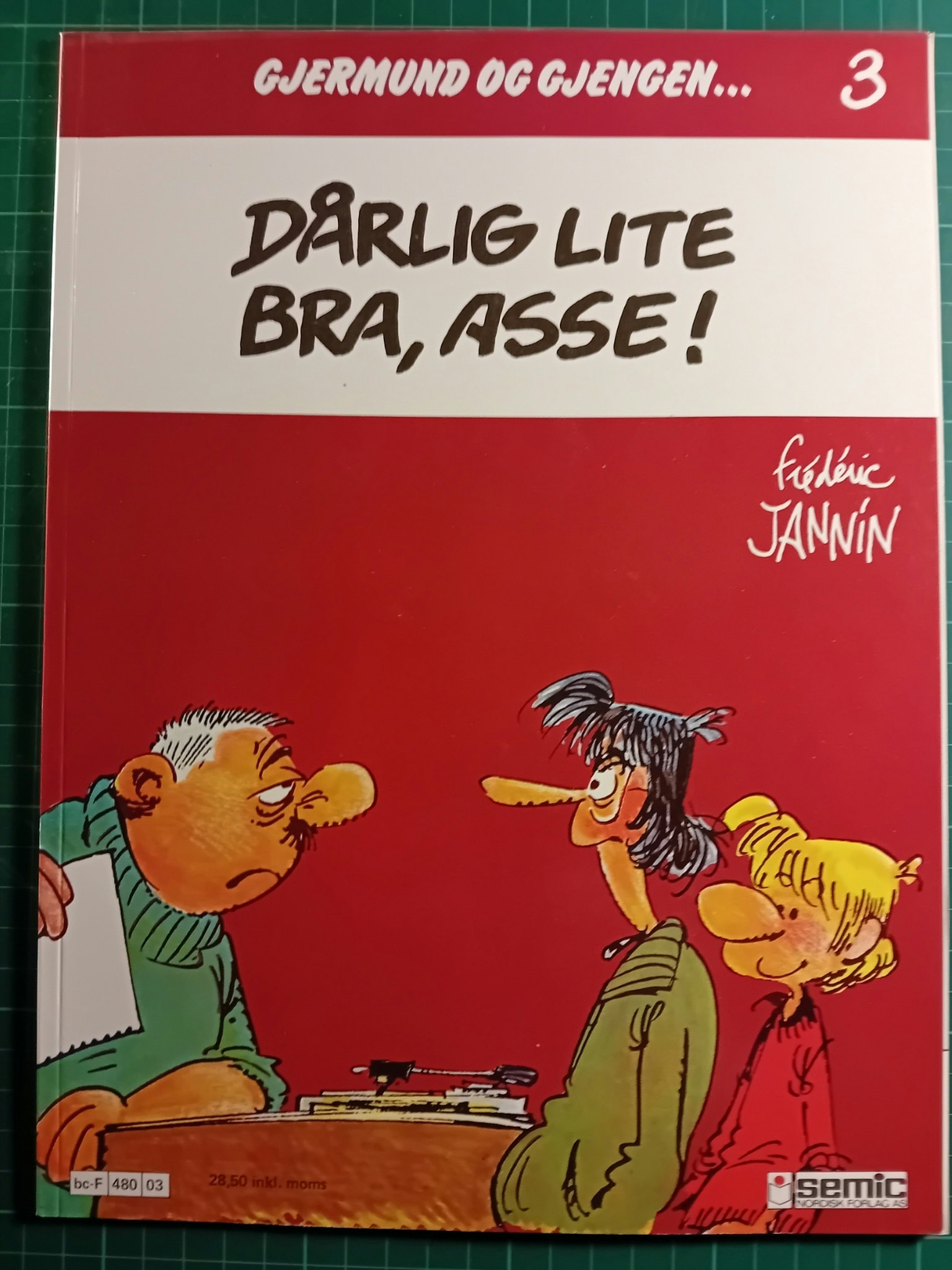 Gjerdmund og gjengen 3 : Dårlig lite bra, asse !