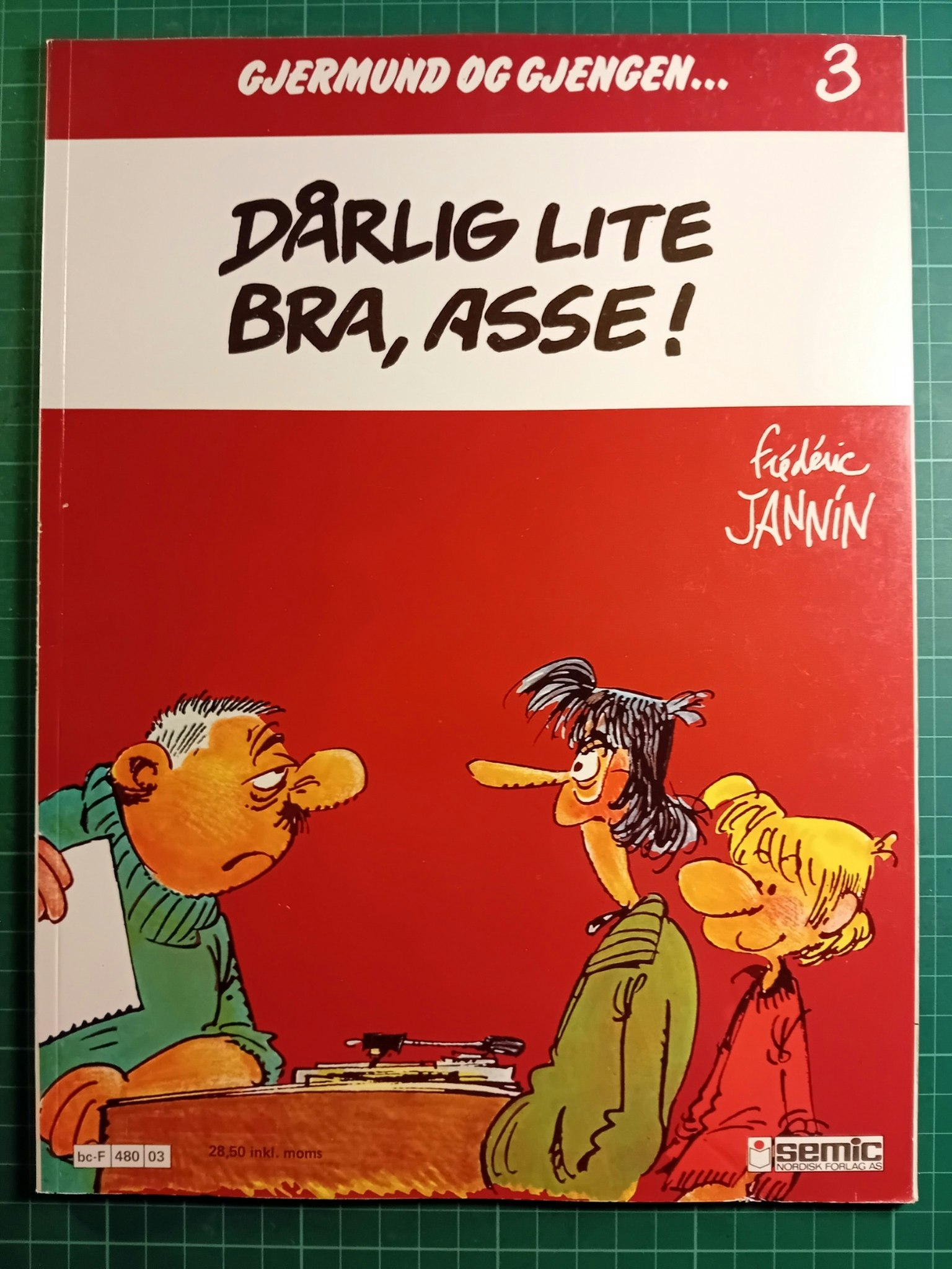 Gjerdmund og gjengen 3 : Dårlig lite bra, asse !