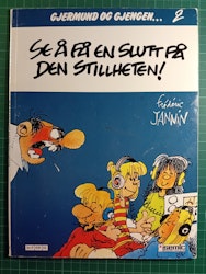 Gjerdmund og gjengen 2 : Se å få en slutt på den stillheten!