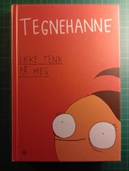 Tegnehanne Ikke tenk på meg