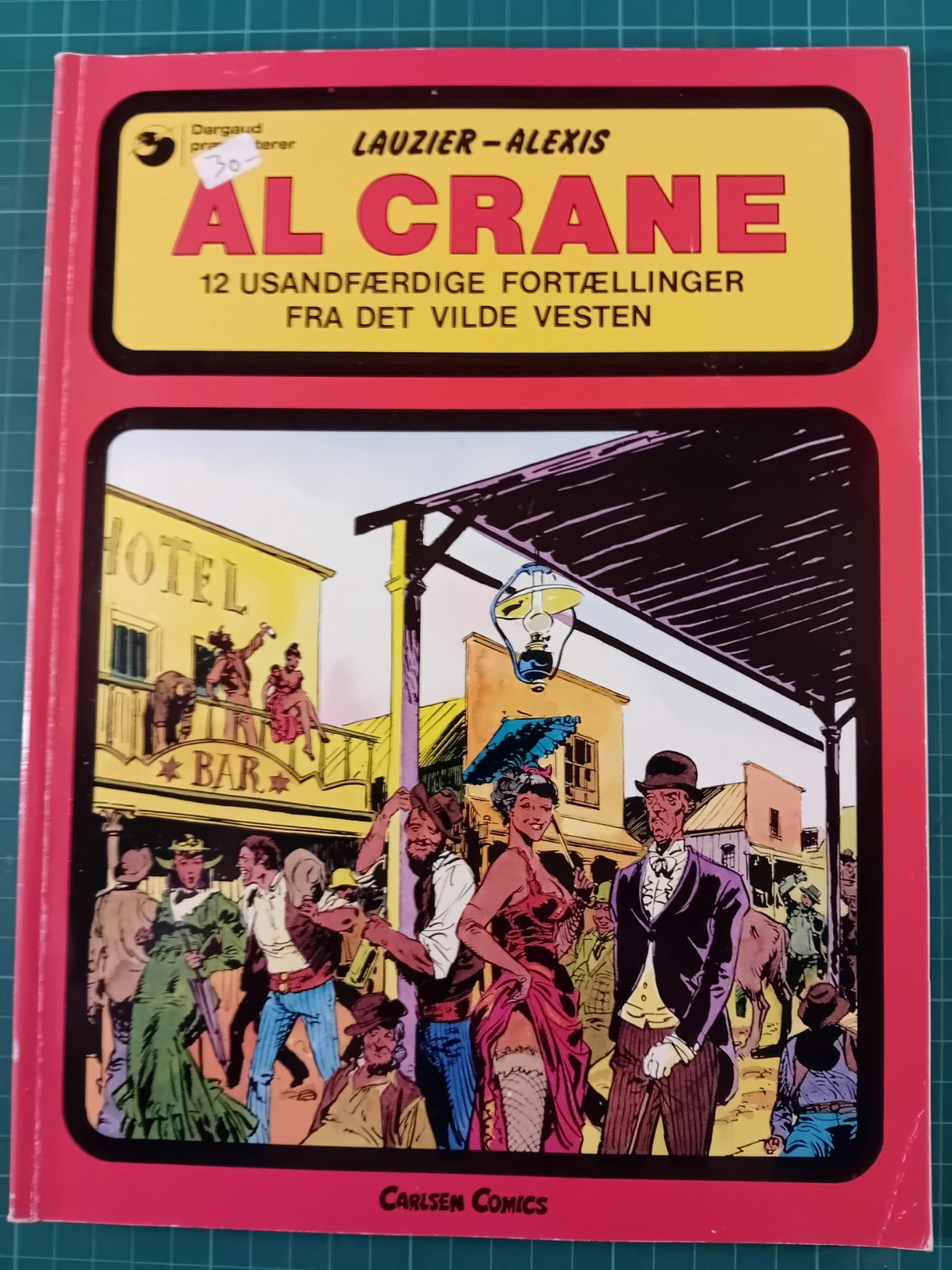Al Crane 12 usandfærdige fortællinger fra det vilde vesten (Dansk)