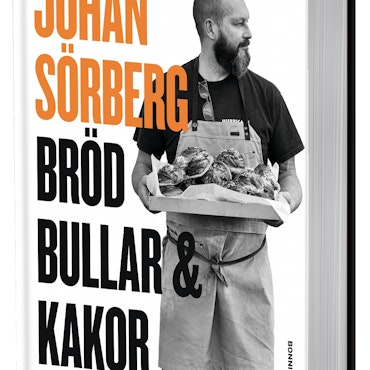 Bröd, bullar & kakor av Johan Sörberg