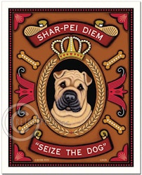 Konsttryck Krista Brooks, Shar-Pei Diem - Seize The Dog – Shar pei