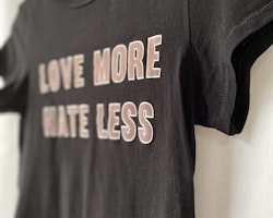 "Love More, Hate Less"