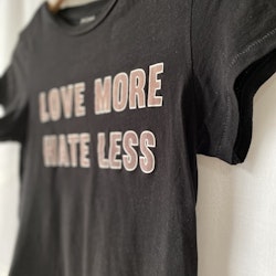 "Love More, Hate Less"