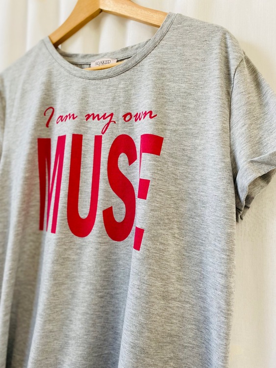 T-shirt: I am My own Muse