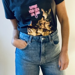 T-shirt: Support Your Local Girl Gang