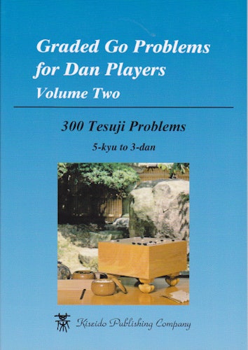 Graded Go Problems for Dan Players Volume 2