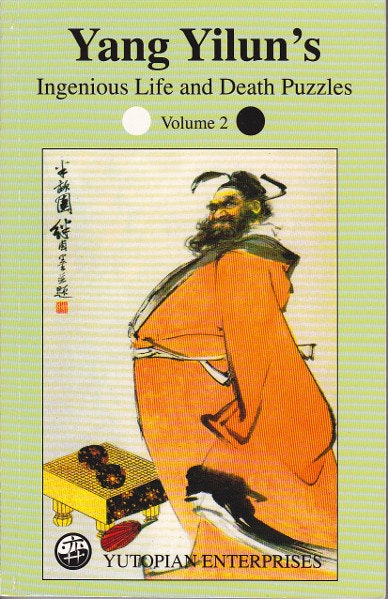 Yang Yilun's Ingenious Life and Death Puzzles, Volume 2