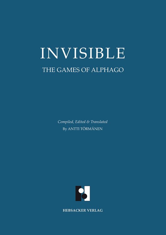 Invisible - The Games of AlphaGo