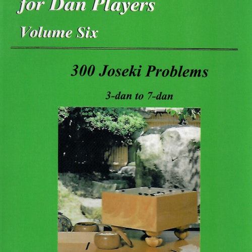 Graded Go Problems for Dan Players Volume 6