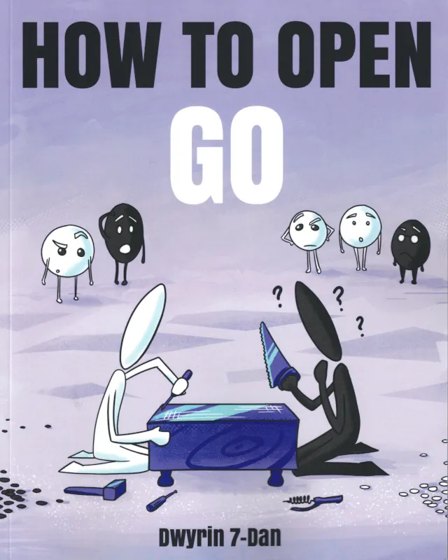 How to Open Go (Dwyrin 7-dan)