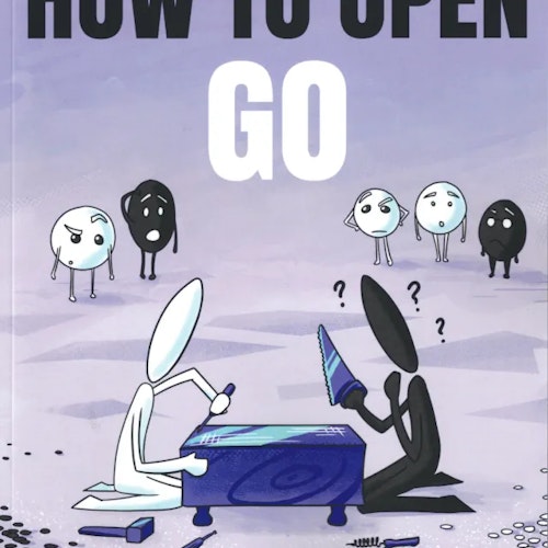 How to Open Go (Dwyrin 7-dan)