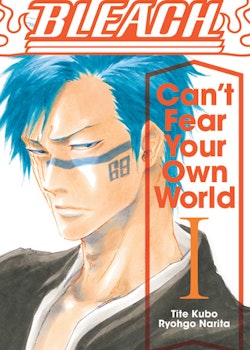 Bleach: Can’t Fear Your Own World Novel vol. 1 (Viz Media)
