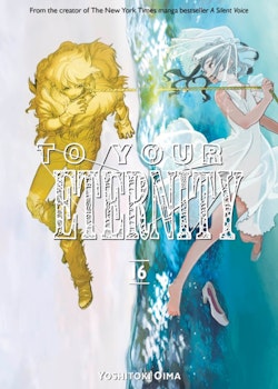To Your Eternity Manga vol. 16 (Kodansha)