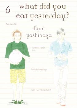 What Did You Eat Yesterday Manga vol. 6 (Kodansha)