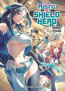 The Rising Of The Shield Hero Light Novel vol. 10 (One Peace Books)