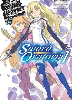 Is It Wrong to Try to Pick Up Girls in a Dungeon? On the Side: Sword Oratoria Light Novel vol. 1 (Yen Press)
