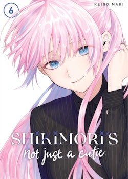 Shikimori's Not Just a Cutie Manga vol. 6 (Kodansha)