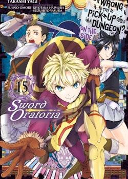 Is It Wrong to Try to Pick Up Girls in a Dungeon? On the Side: Sword Oratoria Manga vol. 15 (Yen Press)
