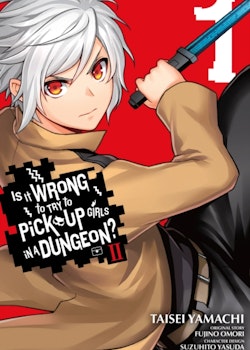 Is It Wrong to Try to Pick Up Girls in a Dungeon? II Manga vol. 1 (Yen Press)