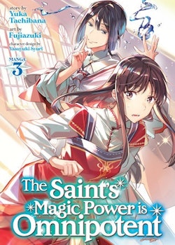 The Saint's Magic Power is Omnipotent Manga vol. 3 (Seven Seas)