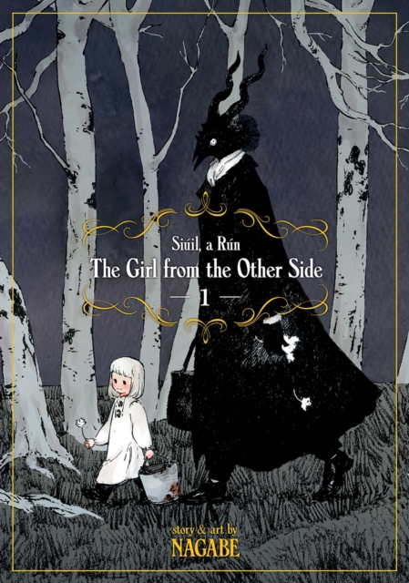 The Girl From the Other Side: Siuil, A Run Vol. 1 (Seven Seas)