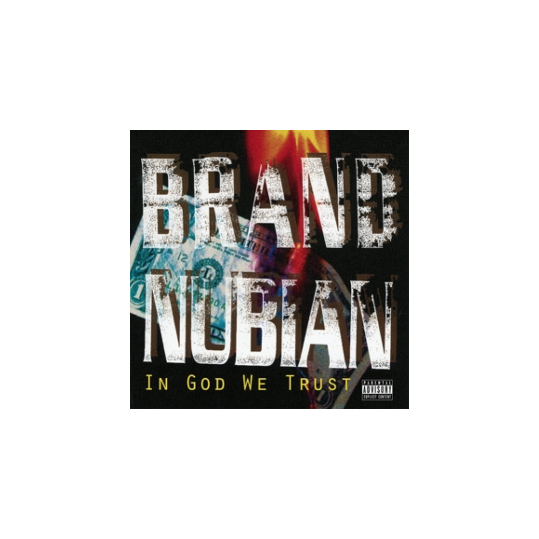 BRAND NUBIAN - IN GOD WE TRUST