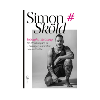 Simon Sköld - Rörlighetsträning för ett smidigare liv