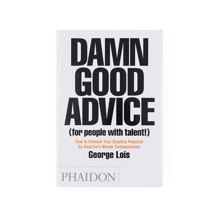 Phaidon Damn good advice for people with talent book