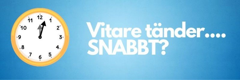 Hur får man vitare tänder snabbt?