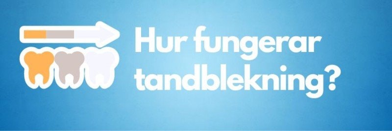 Hur fungerar tandblekning?