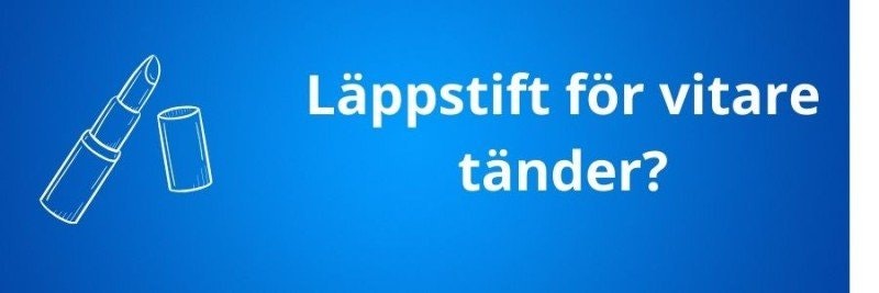 Läppstift för vitare tänder