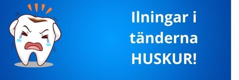 Ilningar i Tänderna Huskur