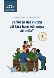 Odla unga odlare - Ett lärande för livet Del 1