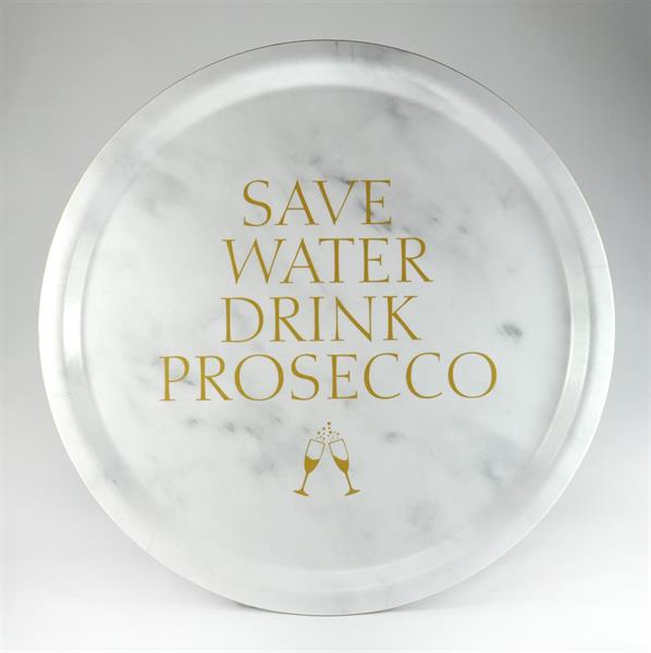 Bricka "Save Water Drink Prosecco"