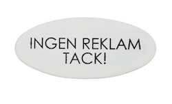 Plåtskylt Ingen reklam, tack!
