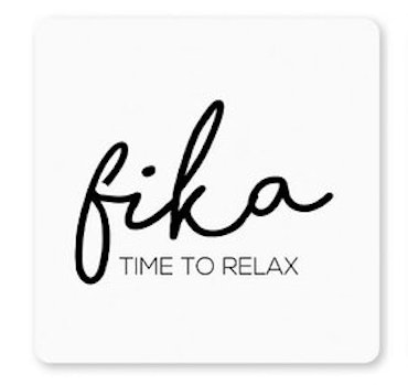 Glasunderlägg, Fika, Make Time To Relax