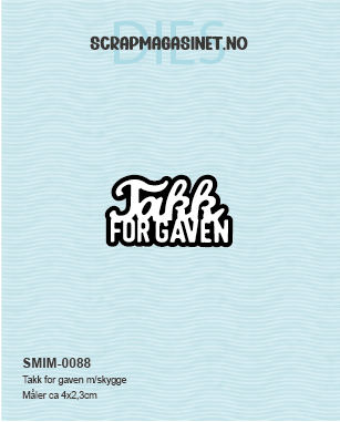 Takk for gaven m/skygge