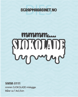 mmmm SJOKOLADE m/skygge