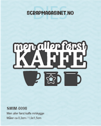 Men aller først KAFFE m/skygge