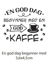 Clearstamp - En god dag begynner med en god kaffe