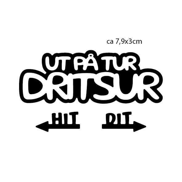 Ut på tur DRITSUR m/skygge
