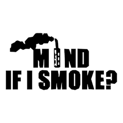 MIND IF I SMOKE Dekal