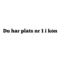 Du har plats nr 1 i kön